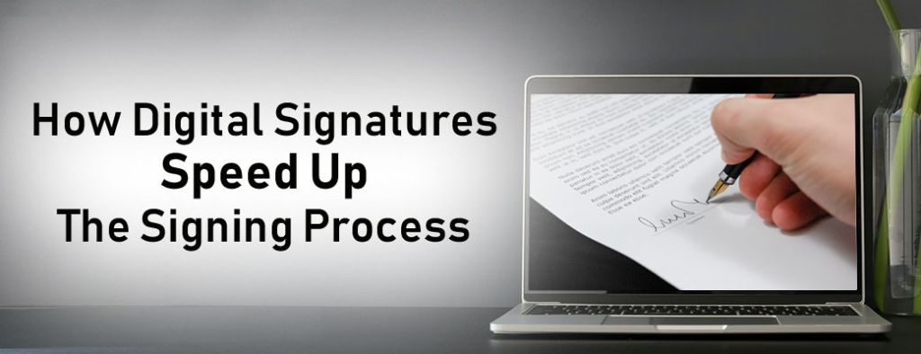 How Do Digital Signatures Make The Signing Process Go Faster 1552