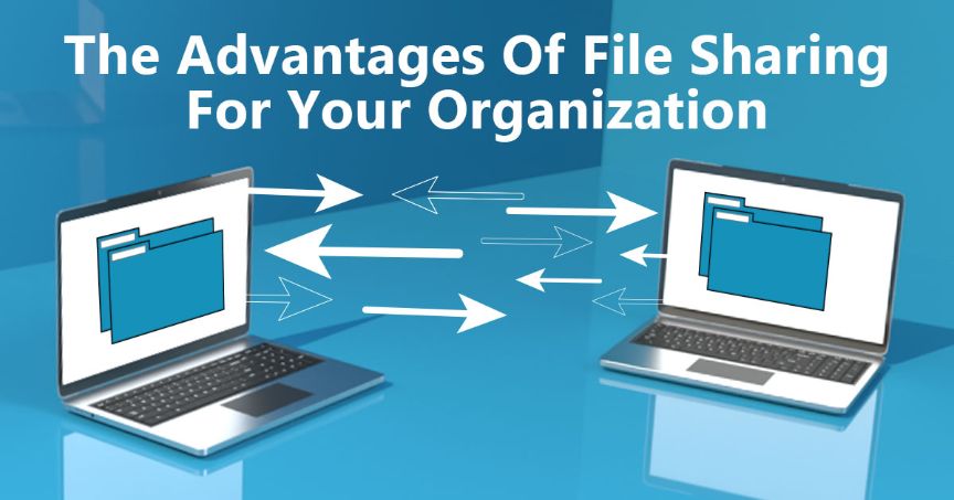 the benefits of file sharing for your company